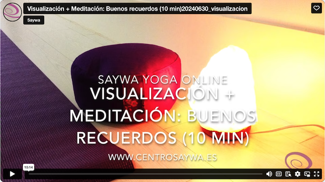 Minipráctica: Visualización + Meditación. Buenos recuerdos (10 min)