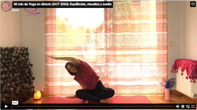 Práctica: 36 min de Yoga en directo (OCT 2024): Equilíbrate, visualiza y suelta