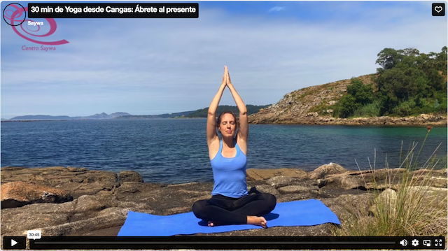 Práctica: 30 min de Yoga desde Cangas: Ábrete al presente