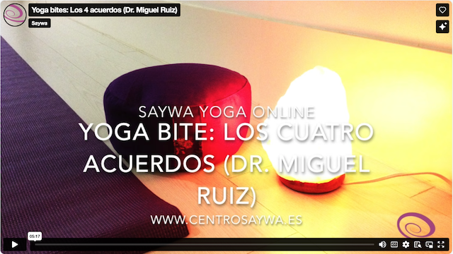 Yoga bites: Los 4 acuerdos (Dr. Miguel Ruiz)